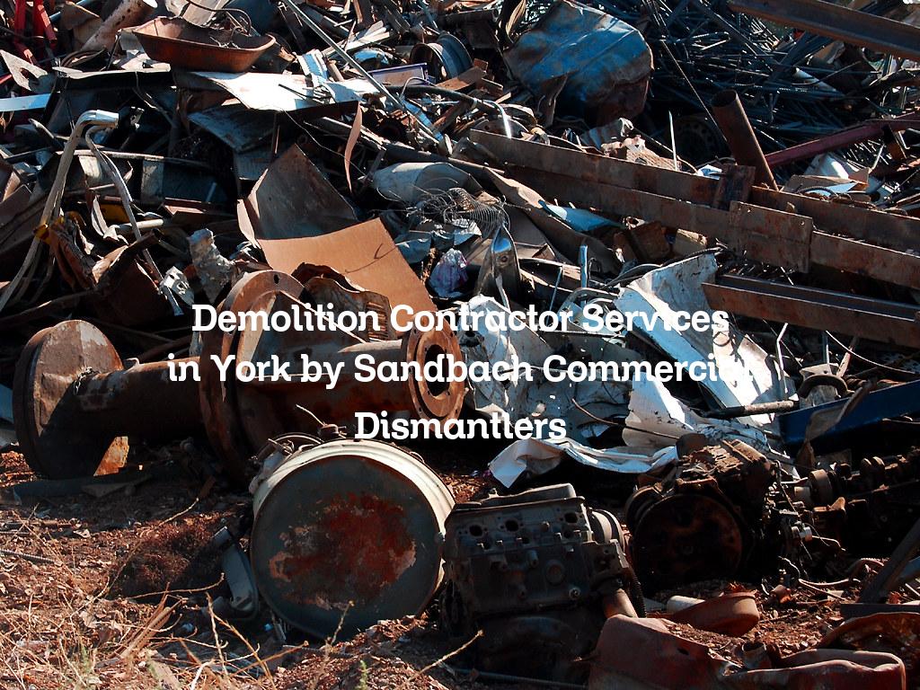 Demolition contractor services in York