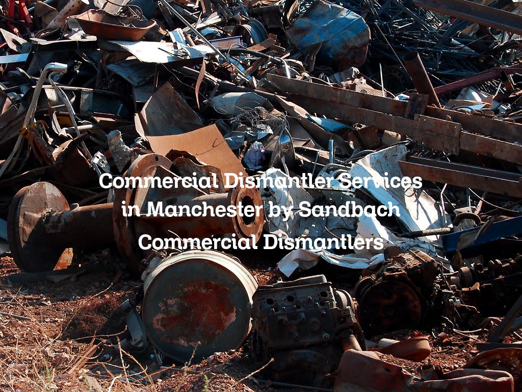 Commercial dismantler services in Manchester