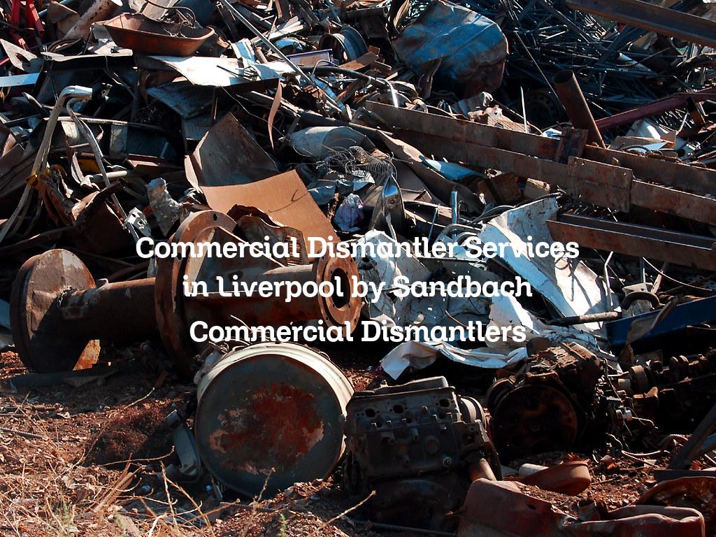 Commercial dismantler service in Liverpool