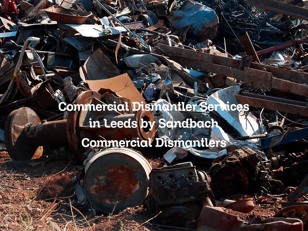 Commercial Dismantler services in Leeds